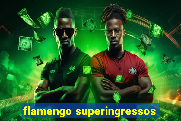 flamengo superingressos